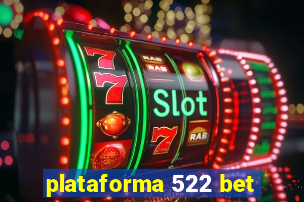 plataforma 522 bet